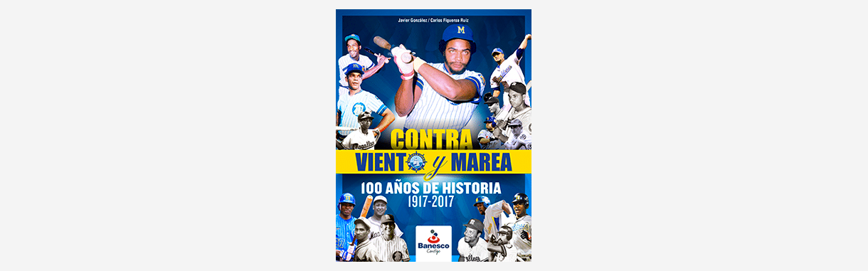 Magallanes Contra Viento y Marea: 100 años de Historia, 1917-2017