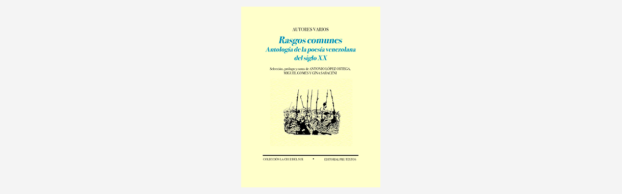 Rasgos comunes Antología de la Poesía Venezolana del Siglo XX