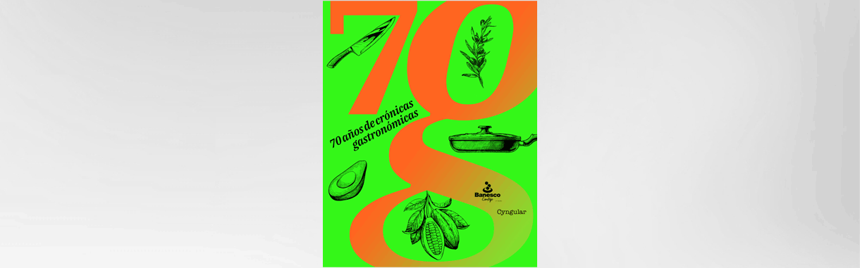 70 años de crónicas gastronómicas