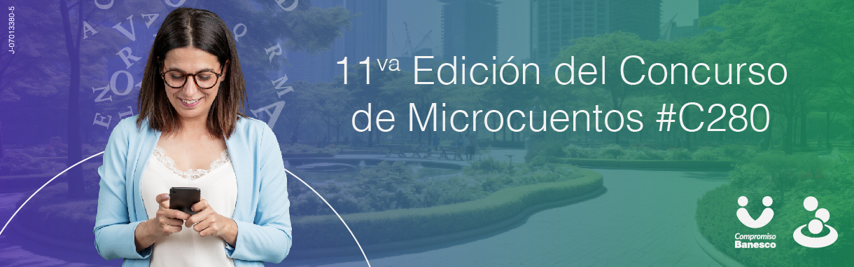 Banesco convoca a la 11° Edición del Concurso de Microcuentos #C280