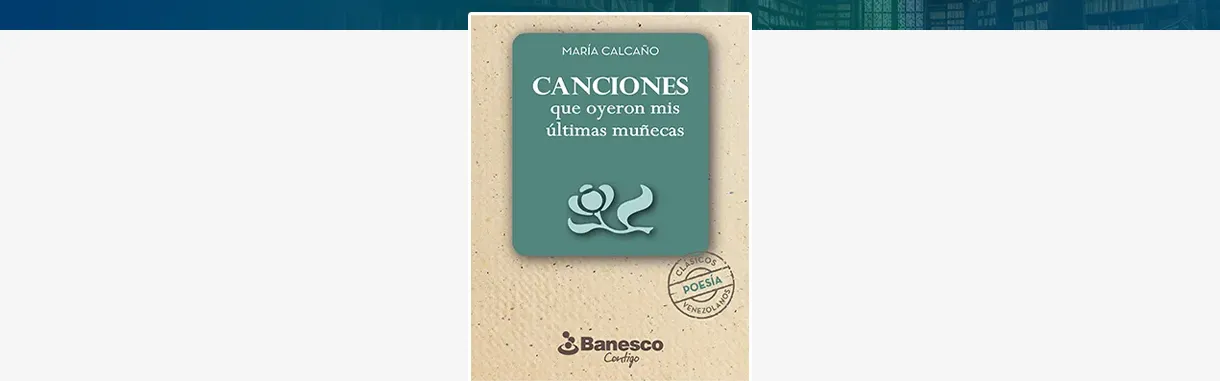 Canciones que oyeron mis últimas muñecas
