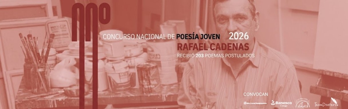 El Concurso Nacional de Poesía Joven Rafael Cadenas 2026 cerró su convocatoria con 203 poemas recibidos